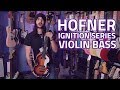 Hofner Ignition Series Violin Bass - The Beatles Sound!
