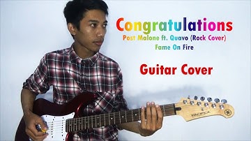 Congratulations - Post Malone ft. Quavo fame on fire (Guitar Cover)