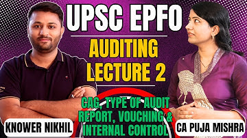 Auditing Lecture 2 | CAG, Vouching, Types of Audit Report, Internal | UPSC EPFO Free Course 2025 |