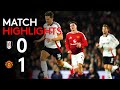 HIGHLIGHTS Fulham 0 1 Manchester Utd Sunday Night Heartbreak HIGHLIGHTS Fulham 0 1 Manchester Utd Sunday Night Heartbreak