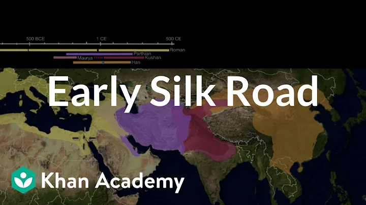 Early Silk Road | World History | Khan Academy - DayDayNews