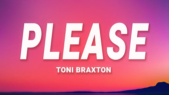Toni Braxton - Please (Lyrics)