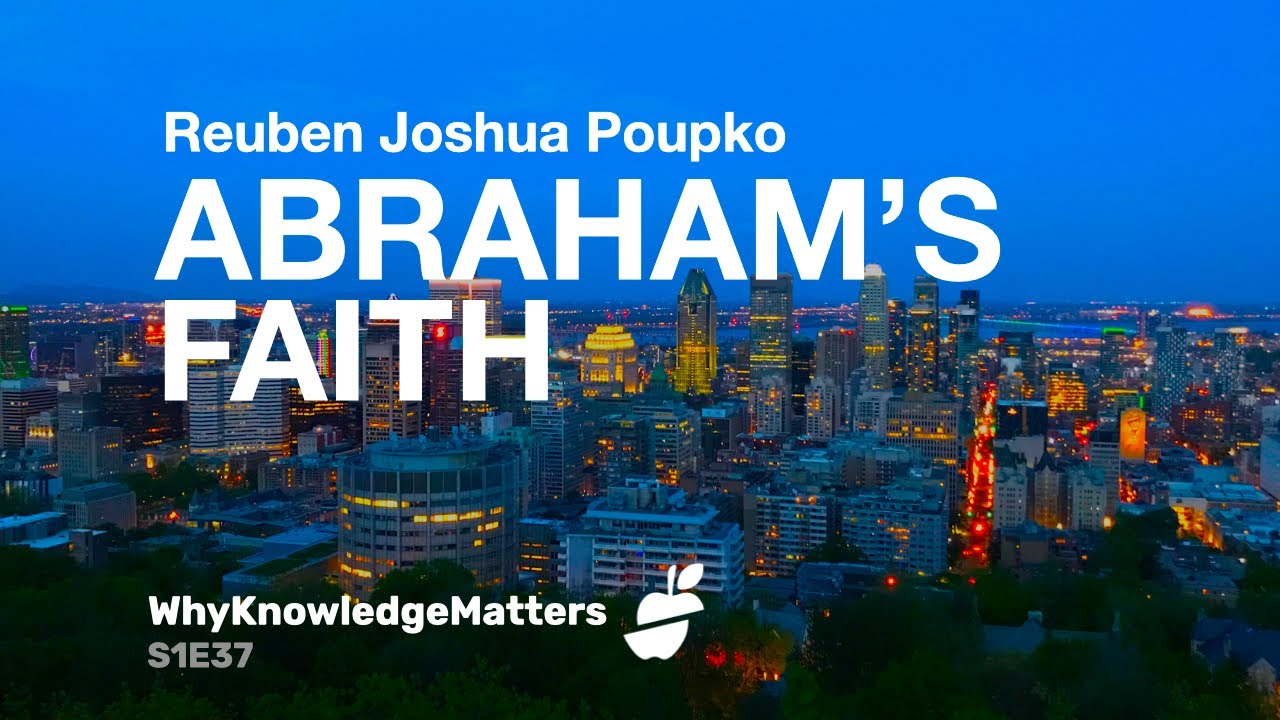 ABRAHAM'S FAITH Reuben Joshua Poupko S1E37