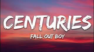 Fall Out Boy - Centuries (Lyrics)