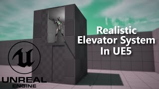 Realistic Elevator System In UE5 Tutorial - Part 2 - Moving Floors