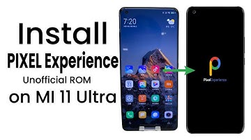 Say bye bye to Mi 11 Ultra Stock ROM feel the new experience with  Pixel Experience Unofficial ROM