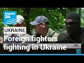 Donbas fighting: Foreign fighters unit positioned in eastern Ukraine • FRANCE 24 English