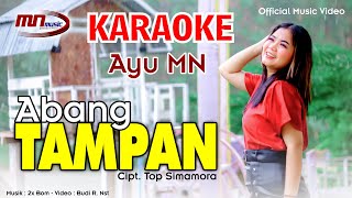 KARAOKE ABANG TAMPAN ( AYU MN ) Cipt. Top Simamora