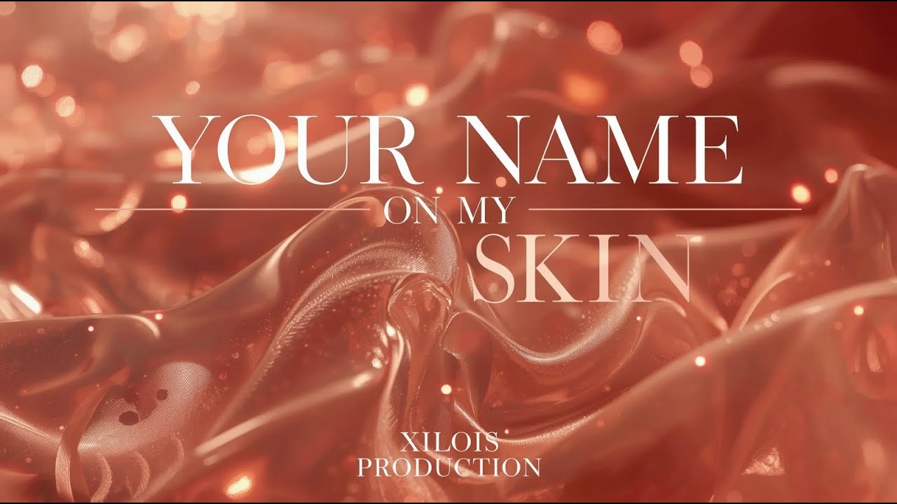 Your Name on My Skin