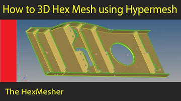 How to 3D Hex Mesh using Hypermesh / Hyperworks
