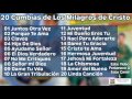 20 Cumbias Cristianas de Los Milagros de Cristo