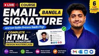 [#05] Email Signature Bangla Live Course - Complete HTML Email Signature Design Masterclass