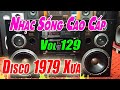 Test Dàn Âm Thanh (Vol 129) Liên Khúc Hòa Tấu Disco 1979 Xưa Âm Thanh 5.1 [ Nhạc Sống Cao Cấp ]