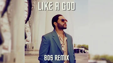 The Weeknd - Like A God (80s Remix)