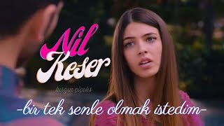 NİL KESER - BİR TEK SENLE OLMAK İSTEDİM ♥ | Çılgın Dershane Üniversitede - Özlem