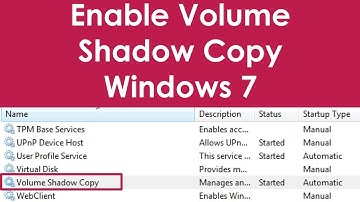 How to enable volume shadow copy service in windows 7