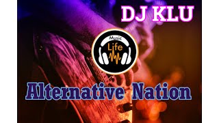 DJ KLU | Alternative Nation |DJ KLU REMIX