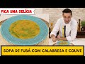 Uma sopa barata e fácil de fazer! SOPA DE FUBÁ COM CALABRESA E COUVE