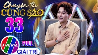 Chuyện Tối Cùng Sao - Tập 33 FULL: Ca Sĩ Duy Zuno