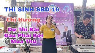 Cuộc Thi Tiếng Hát Người Lao Động - Thí Sinh SBD 16 - Dự Thi Bài - Đâu Phải Bởi Mùa Thu - Chị Hương