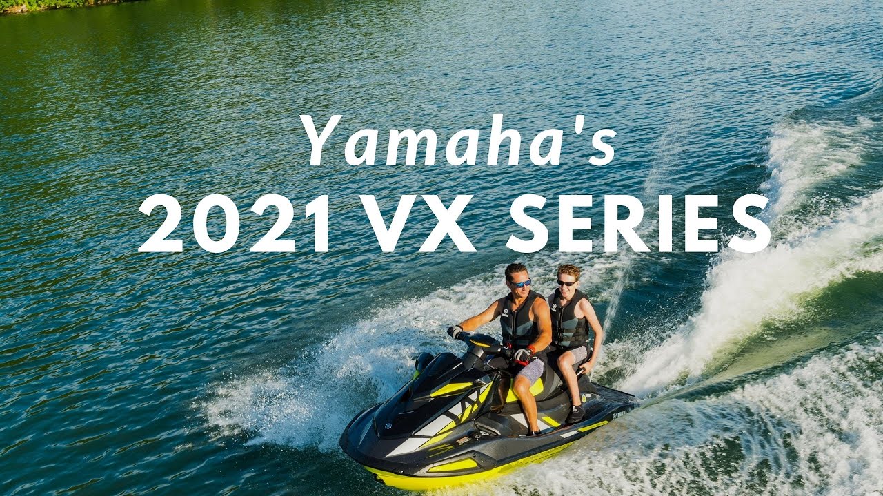 Yamaha S All New 21 Vx Series Waverunners Featuring The New Vx Limited Ho Youtube