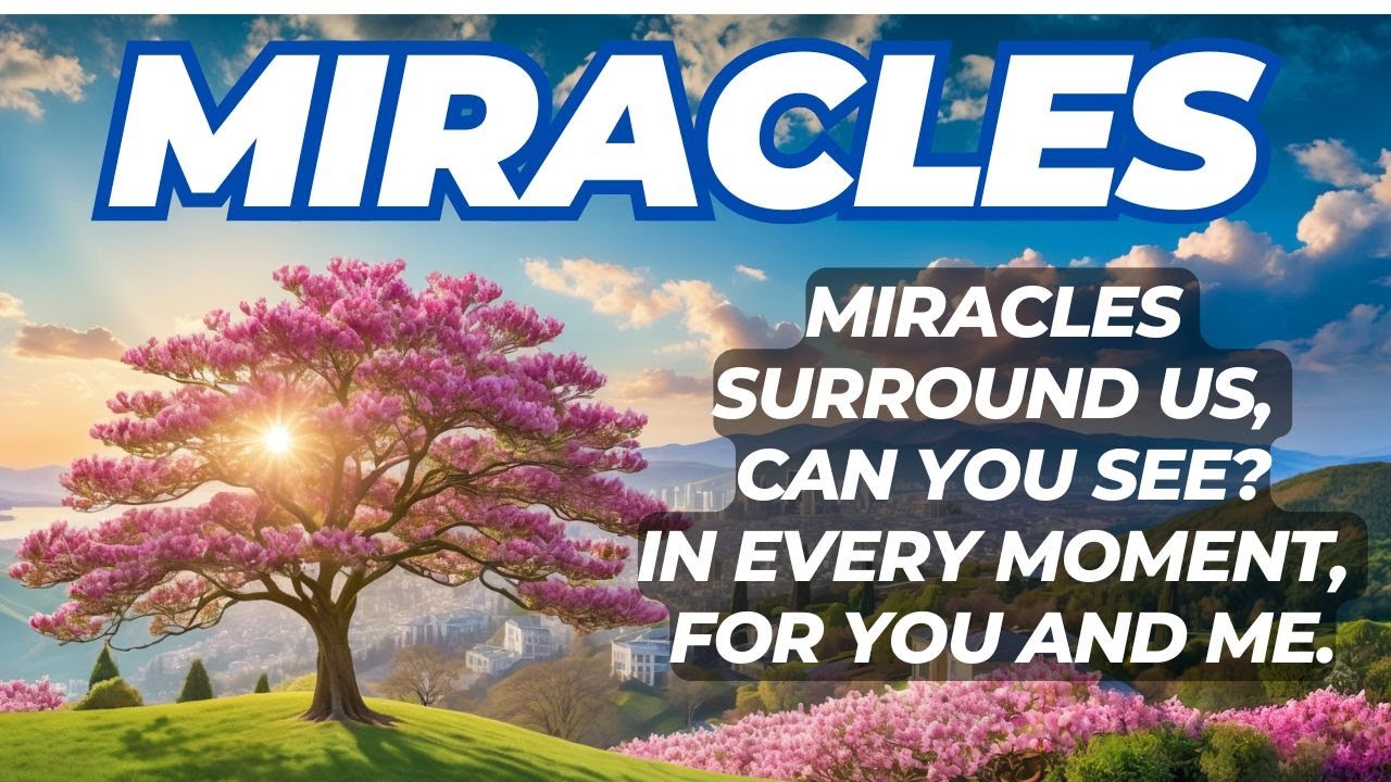 🎵 MIRACLES – Miracles surround us, can you see? In every moment, for you and me.
