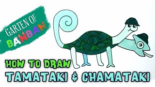 How to Draw Tamataki & Chamataki - Garten of Banban