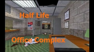 Half life Chapter 3 Office Complex