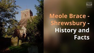 Meole Brace Shrewsbury - Village History and Facts - Roman Road - Mill and Saxon Manor House