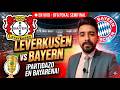 Narración en vivo🚨 Bayer Leverkusen vs Bayern München /semifinal DFB Pokal/ con Luis Alberto Estrada