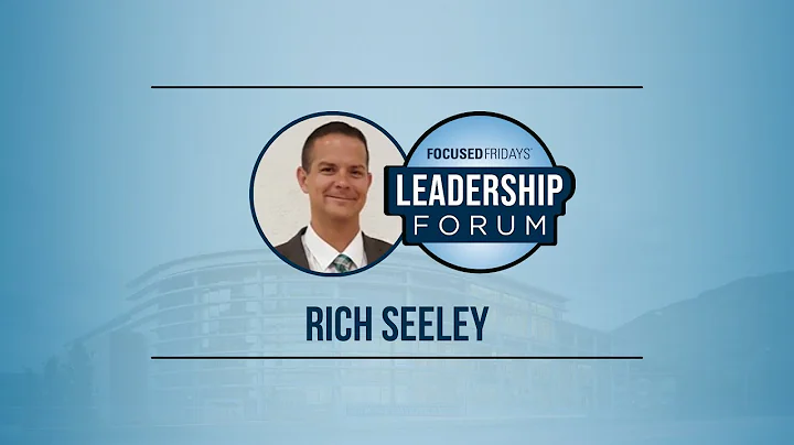 Leadership Forum: Rich Seeley