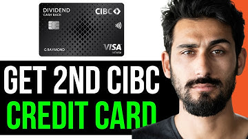 HOW TO GET 2ND CIBC CREDIT CARD ONLINE (EASY GUIDE) [2024]