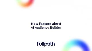 Fullpath's AI Audience Builder