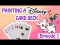 Painting a Disney Card Deck! Episode 1