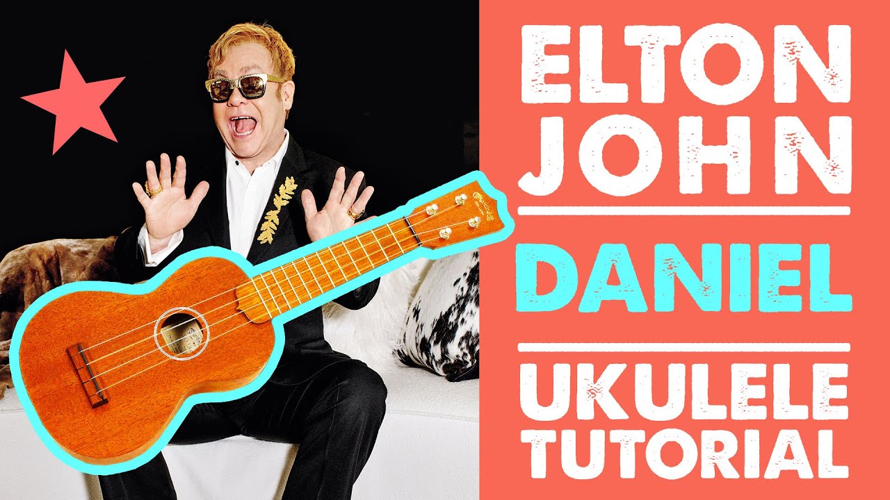 Daniel – Elton John – Ukulele Playthrough