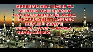 Eskil Saglam Naile Dursun Koyuncu Icin Okunan Mevlid-I Serif