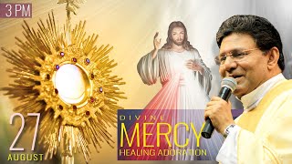 Divine Mercy Healing Adoration | 27 August | Fr Augustine Vallooran | Divine Retreat Centre