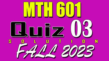 MTH601 Quiz 3 Solution 2024 | MTH601 Quiz 3 Solved Fall 2023