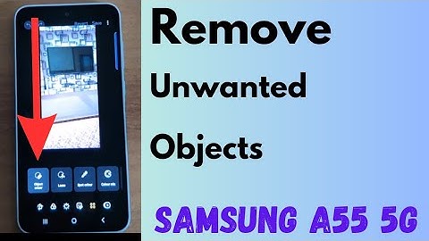How to Remove Unwanted Objects from Image in Samsung A55 5G | Use Object Eraser
