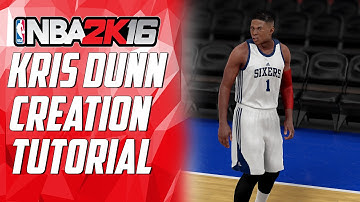 NBA 2K16 - Kris Dunn Creation Tutorial