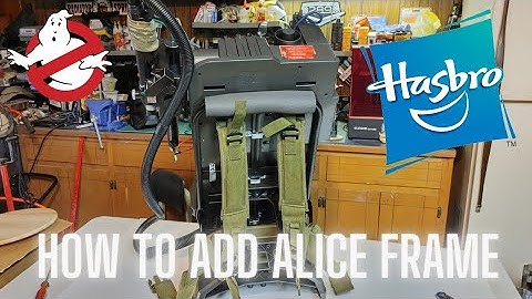How to Add Alice Frame to Hasbro Proton Pack