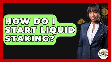 How Do I Start Liquid Staking? - CryptoBasics360.com