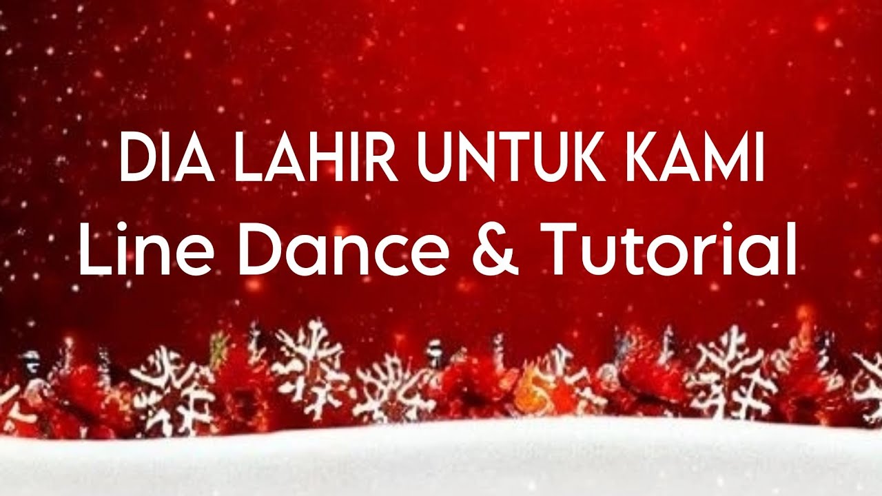 DIA LAHIR UNTUK KAMI - Line Dance (Dance&Tutorial)