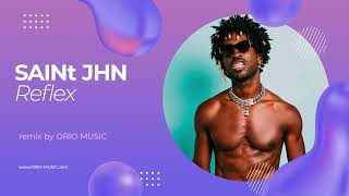 SAINt JHN - Reflex (remix by Orio Music)