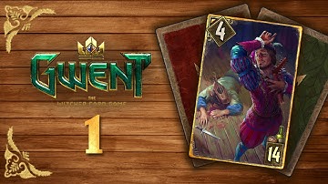 GWENT | Part 1