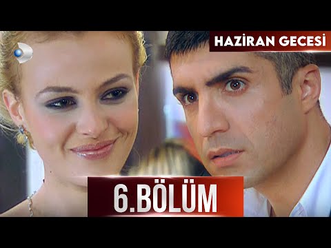 Haziran Gecesi 6. Bölüm - Full Bölüm