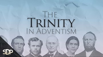 The History of the Trinity in Adventism | God Matters