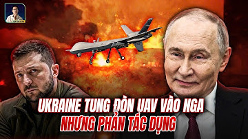 UKRAINE TUYỆT VỌNG DỒN HẾT UAV ‘DẬP’ NGA: CHỈ ĐỂ CHO MỸ THẤY KIEV VẪN CÒN KHẢ NĂNG ĐÁNH