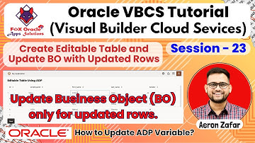 23. Create Editable Table and Update BO with Updated Rows | How to use loop in VBCS | VBCS tutorial
