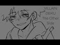 Villain deku bnha animatic the other side